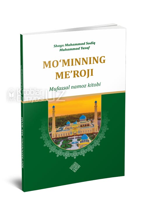 «Mo‘minning meʼroji» - mufassal namoz kitobi